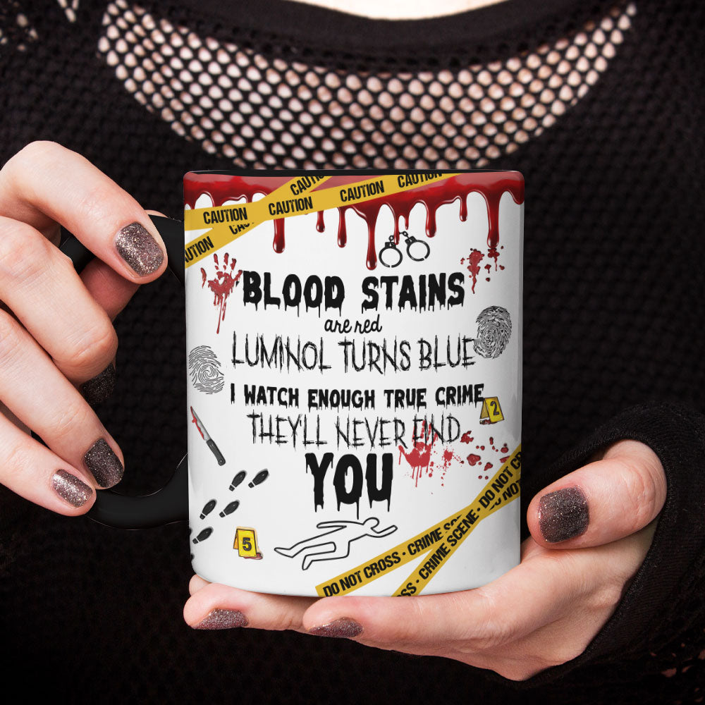 True Crime Inspired Mug – Funny Blood Stains Quote Coffee Cup