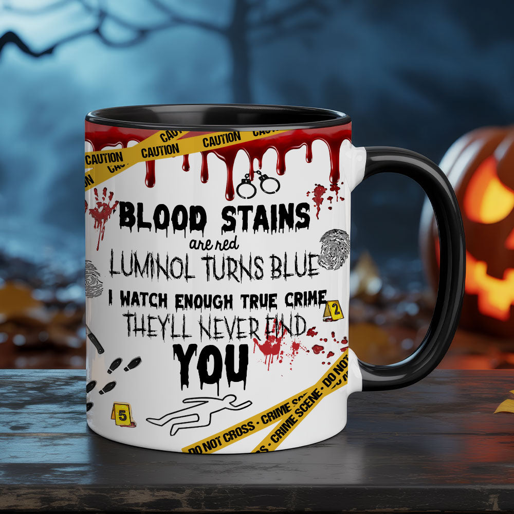 True Crime Inspired Mug – Funny Blood Stains Quote Coffee Cup