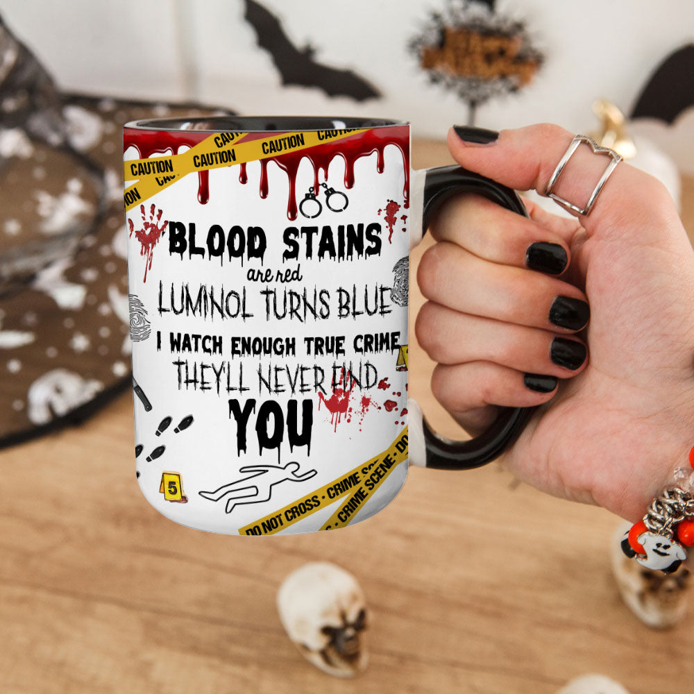 True Crime Inspired Mug – Funny Blood Stains Quote Coffee Cup