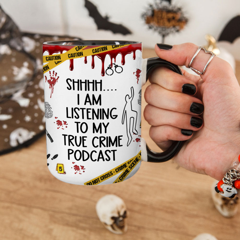 True Crime Podcast Mug – Funny Coffee Cup for Crime Show Lovers